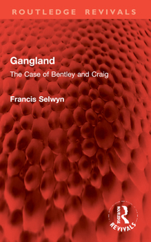 Paperback Gangland: The Case of Bentley and Craig Book