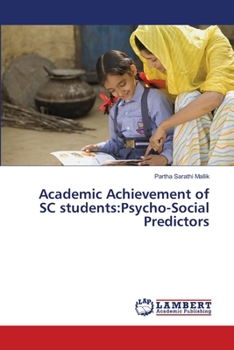 Paperback Academic Achievement of SC students: Psycho-Social Predictors Book