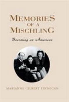 Memories of a Mischling: Becoming an American