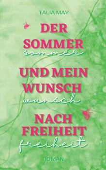 Paperback Der Sommer und mein Wunsch nach Freiheit [German] Book