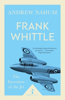 Frank Whittle and the Invention of the Jet - Book  of the Icon Science