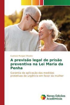 A Previsao Legal de Prisao Preventiva Na Lei Maria Da Penha