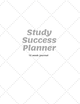 Paperback Study Success Planner: 12 week journal to record study to do and daily course reflections. Monthly planners & to do list. White pin board des Book