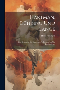 Paperback Hartman, Dühring Und Lange: Zur Geschichte Der Deutschen Philosophie Im Xix. Jahrhundert... [German] Book