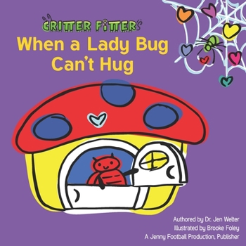 Paperback When a Lady Bug Can't Hug Book