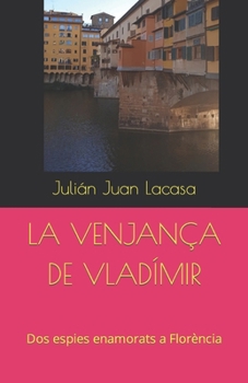 Paperback La Venjança de Vladímir: Dos espies enamorats a Florència [Catalan] Book