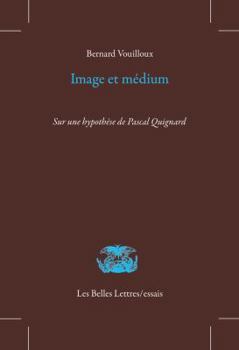 Paperback Image Et Medium: Sur Une Hypothese de Pascal Quignard [French] Book