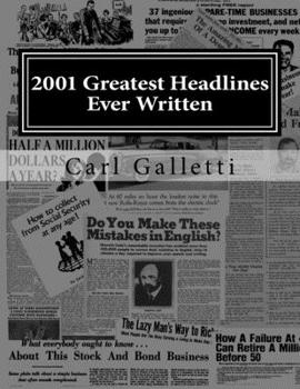 Paperback 2001 Greatest Headlines Ever Written: A Collection to Inspire Your Own Great Headlines Book
