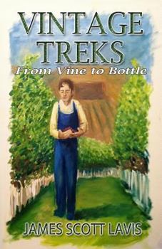 Paperback Vintage Treks: From Vine to Bottle Book