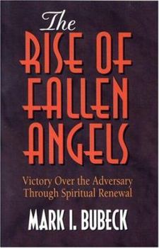 Paperback Rise of Fallen Angel: Victory Over the Adversary Through Spiritual Renewal Book