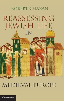 Hardcover Reassessing Jewish Life in Medieval Europe Book