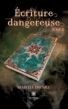 Paperback Ecriture dangereuse: Tome II [French] Book