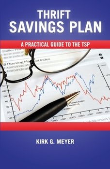Paperback Thirft Savings Plan: A Practical Guide to the TSP Book
