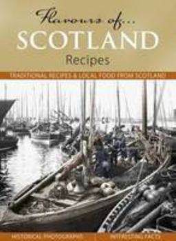 Flavours of Scotland: Recipes - Book  of the Flavours of...