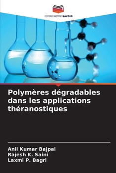 Polymères dégradables dans les applications théranostiques (French Edition)