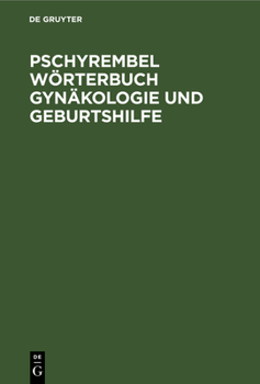Pschyrembel W�rterbuch Gyn�kologie und Geburtshilfe