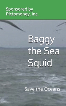 Paperback Baggy the Sea Squid: Save the Oceans Book