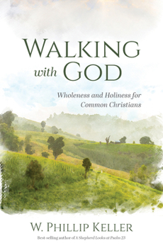 Paperback Walking with God: Wholeness and Holiness for Common Christians Book