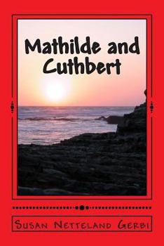 Paperback Mathilde and Cuthbert: A Novel History Book