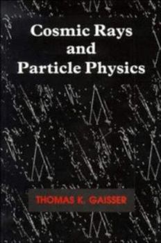 Hardcover Cosmic Rays and Particle Physics Book