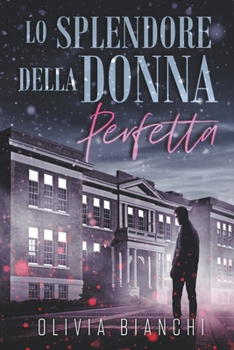 Paperback Lo Splendore Della Donna Perfetta [Italian] Book