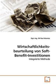 Paperback Wirtschaftlichkeits-beurteilung von Soft-Benefit-Investitionen [German] Book