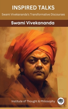 Hardcover Inspired Talks: Swami Vivekananda's Transformative Discourses (by ITP Press) Book