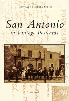 San Antonio  in Vintage Postcards   (TX)   (Postcard  History  Series)