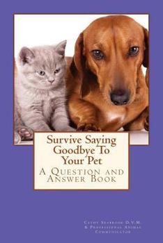 Paperback Survive Saying Goodbye To Your Pet Book