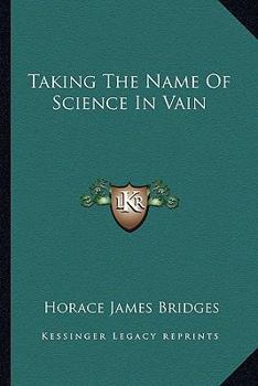 Paperback Taking The Name Of Science In Vain Book