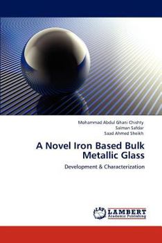 Paperback A Novel Iron Based Bulk Metallic Glass Book