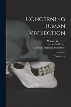Paperback Concerning Human Vivisection: a Controversy Book