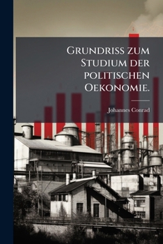 Paperback Grundriss Zum Studium Der Politischen Oekonomie, Volume 3... [German] Book