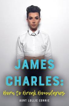 Paperback James Charles: Born to Break Boundaries Book