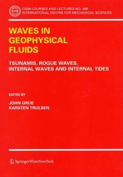 Paperback Waves in Geophysical Fluids: Tsunamis, Rogue Waves, Internal Waves and Internal Tides Book