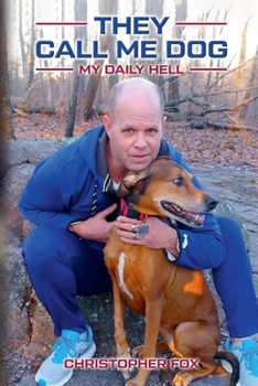 Paperback They Call Me Dog: My Daily Hell Book