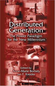 Hardcover Distributed Generation: The Power Paradigm for the New Millennium Book