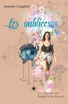 Paperback Les oubliées: ce n'est pas un hasard si tu lis ceci [French] Book