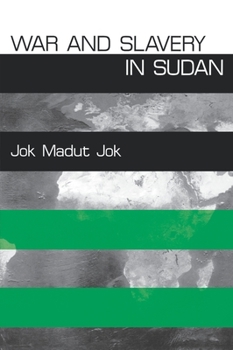 War and Slavery in Sudan - Book  of the Ethnography of Political Violence