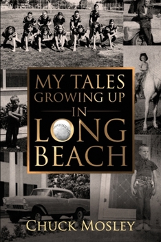 Paperback My Tales Growing Up In Long Beach Book