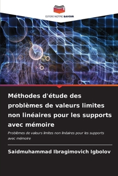 Paperback Méthodes d'étude des problèmes de valeurs limites non linéaires pour les supports avec mémoire [French] Book