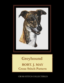 Paperback Greyhound: Robt. J. May Cross Stitch Pattern [Large Print] Book
