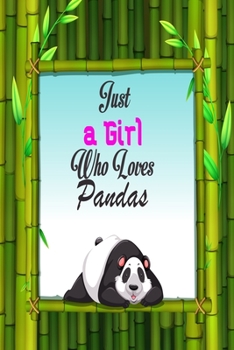 Paperback just a girl who loves pandas: Blank Lined notebook For girls who love pandas Book