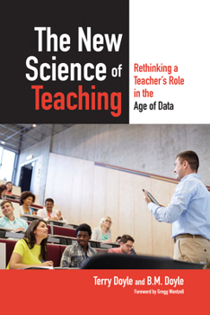 Paperback The New Science of Teaching: Rethinking a Teacher's Role in the Age of Data Book