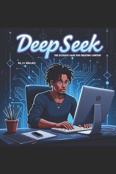 Paperback DeepSeek: The Ultimate Game for Creating Content Book