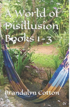 Paperback A World of Disillusion Books 1-3 Book