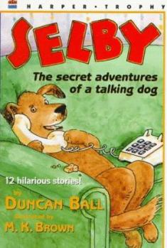 Selby: The Secret Adventures of a Talking Dog - Book  of the Selby