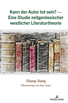 Hardcover Kann der Autor tot sein? - Eine Studie zeitgenoessischer westlicher Literaturtheorie [German] Book