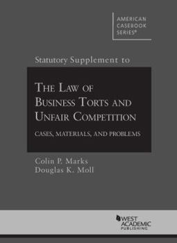 Paperback Statutory Supplement to Law of Business Torts and Unfair Competition: Cases, Materials, and Problem (American Casebook Series) Book