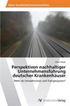Paperback Perspektiven nachhaltiger Unternehmensführung deutscher Krankenhäuser [German] Book